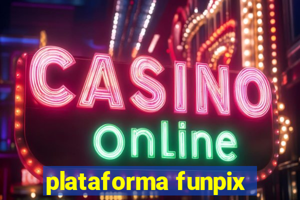 plataforma funpix